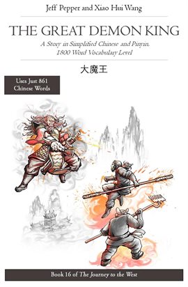 Cover image for The Great Demon King: A Story in Simplified Chinese and Pinyin, 1800 Word Vocabulary Level