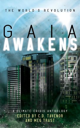 Cover image for Gaia Awakens: A Climate Crisis Anthology