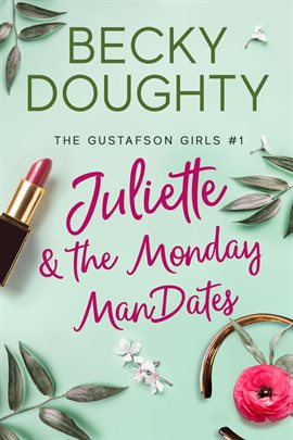 Cover image for Juliette & the Monday ManDates