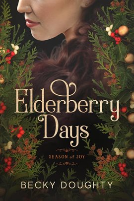 Imagen de portada para Elderberry Days: Season of Joy