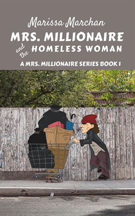 Cover image for Mrs. Millionaire and the Homeless Woman