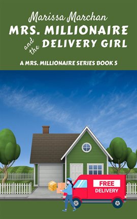 Cover image for Mrs. Millionaire and the Delivery Girl