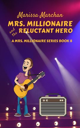 Cover image for Mrs. Millionaire and the Reluctant Hero