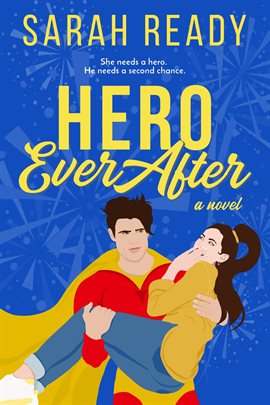 Cover image for Hero Ever After: A Novel