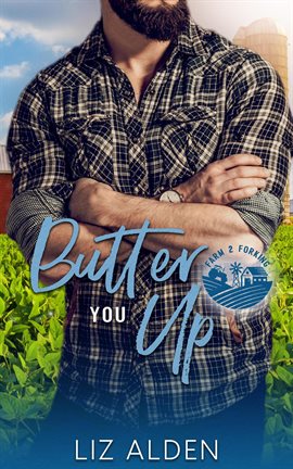 Cover image for Butter You Up: A Grumpy Sunshine Romantic Comedy