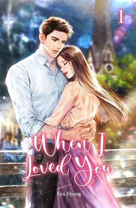 Cover image for When I Loved You Volume 1