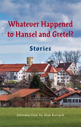 Imagen de portada para Whatever Happened to Hansel and Gretel?