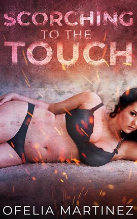 Cover image for Scorching to the Touch