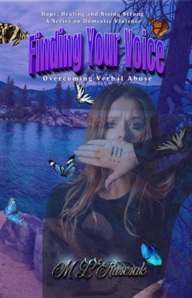 Cover image for "Finding Your Voice: Overcoming Verbal Abuse