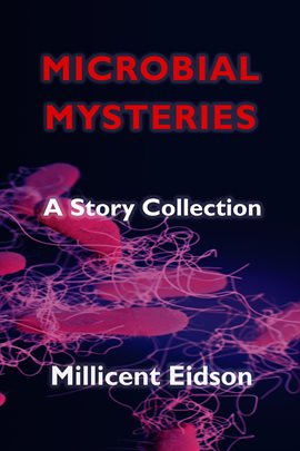 Cover image for Microbial Mysteries: A Story Collection