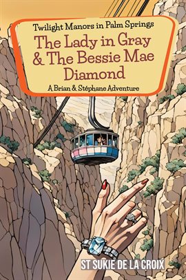 Cover image for Twilight Manors in Palm Springs: The Lady in Gray & the Bessie Mae Diamond