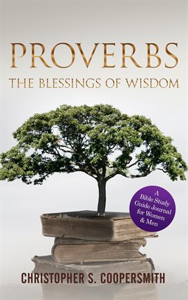 Cover image for Proverbs: The Blessings of Wisdom