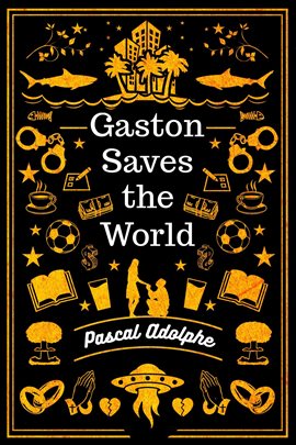 Cover image for Gaston Saves the World