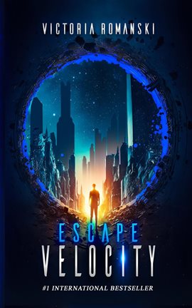 Cover image for Escape Velocity: A Dystopian Time Travel Sci-Fi Thriller