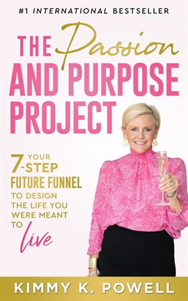 Cover image for The Passion and Purpose Project: Your 7-Step Future Funnel to Design the Life You Were Meant to Live