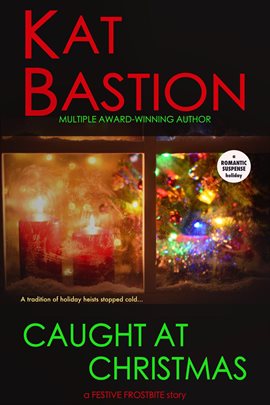 Cover image for Caught at Christmas: A Festive Frostbite Story