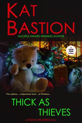 Cover image for Thick as Thieves: A Festive Frostbite Story