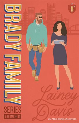 Cover image for The Brady Family: A Series of Grouchy Geek Rom-Coms