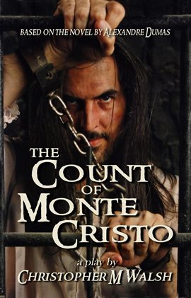 Cover image for The Count of Monte Cristo: A Play of Revenge