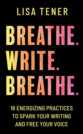 Imagen de portada para Breathe. Write. Breathe.