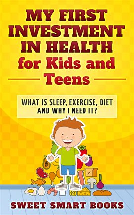 Cover image for My First Investment in Health for Kids and Teens