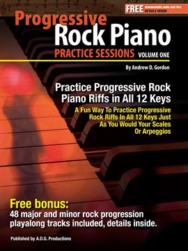 Cover image for Progressive Rock Piano Practice Sessions Volume 1 In All 12 Keys