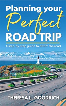 Cover image for Planning Your Perfect Road Trip