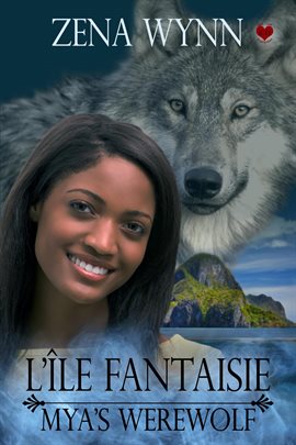 L'île Fantaisie: Mya's Werewolf