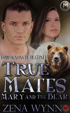 True Mates: Mary and the Bear