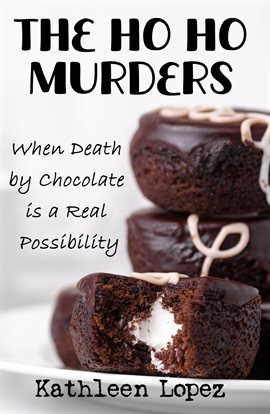 Cover image for The Ho Ho Murders: When Death by Chocolate Is a Real Possibility