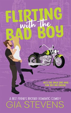 Imagen de portada para Flirting With the Bad Boy: A Best Friend's Brother Romantic Comedy