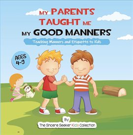 Cover image for My Parents Taught Me My Good Manners