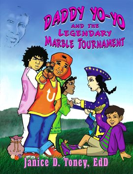 Cover image for Daddy Yo-Yo and the Legendary Marble Tournament