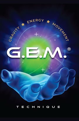 Cover image for Gem Technique: A Breakthrough Methodology for Holistic Bodywork and Healing