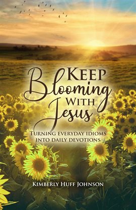 Cover image for Keep Blooming With Jesus