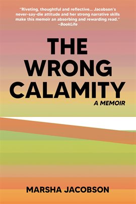 Cover image for The Wrong Calamity: A Memoir