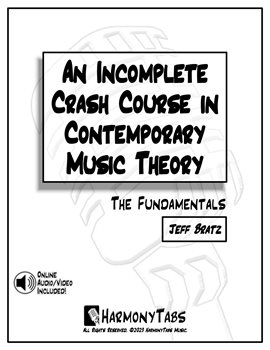 Cover image for An Incomplete Crash Course in Contemporary Music Theory: The Fundamentals