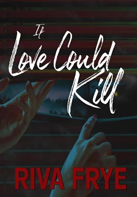Imagen de portada para If Love Could Kill