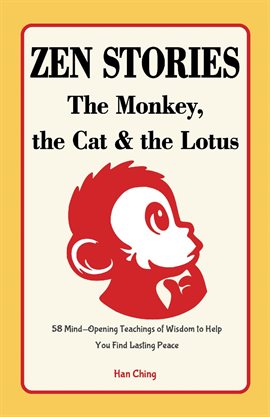 Cover image for Zen Stories – the Monkey, the Cat and the Lotus