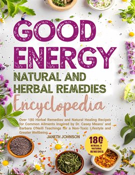 Cover image for Good Energy Natural and Herbal Remedies Encyclopedia