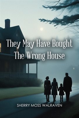 Cover image for They May Have Bought the Wrong House