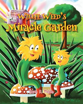 Cover image for Willie Weed's Miracle Garden