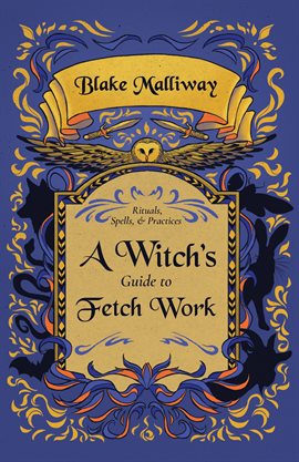 Imagen de portada para A Witch's Guide to Fetch Work
