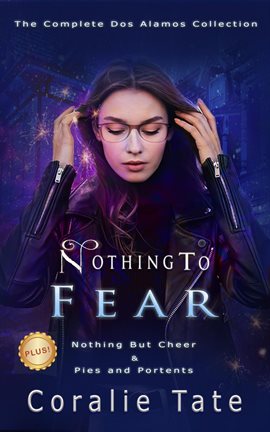 Cover image for Nothing to Fear: The Complete Dos Alamos Collection