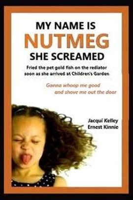 Cover image for My Name Is Nutmeg She Screamed