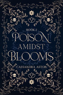 Poison Amidst Blooms