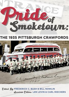 Cover image for Pride of Smoketown: The 1935 Pittsburgh Crawfords