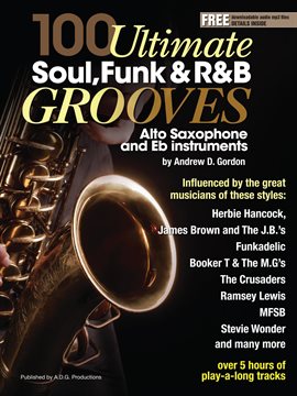 Imagen de portada para 100 Ultimate Soul, Funk and R&B Grooves for Alto Saxophone and Eb instruments