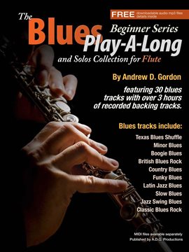 Cover image for The Blues Play-A-Long and Solos Collection for Flute Beginner Series