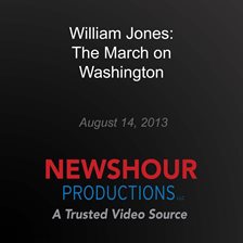 William Jones: The March on Washington William Jones: The March on Washington